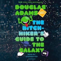 the hitchhiker's guide to the galaxy by douglas adams and stephen fryer