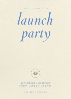 a white and blue party card with the words, you're invited to a launch party