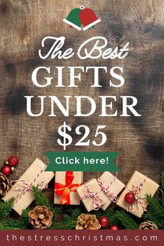 the best gifts under $ 25 click here to get them for christmas or any special occasion