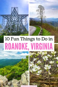 the top things to do in roanke, virginia