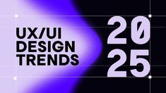 a purple and black poster with the words uxu design trend 205 on it