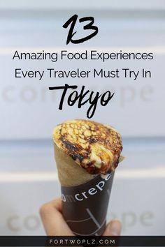 a hand holding an ice cream cone with text overlay that reads 13 amazing food experiences every traveler must try in tokyo