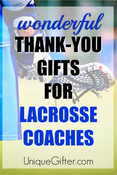 lacrosse goalie's gloves with the words, wonderful thank - you gifts for lacrosse coaches