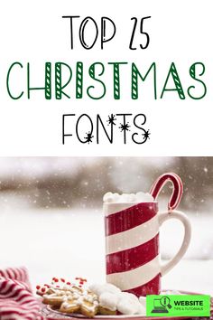 the top 25 christmas font styles to use for your holiday projects and crafts, including candy canes