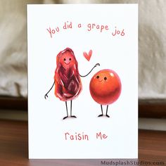 a card with two oranges holding hands and the words you did a grape job raisin me