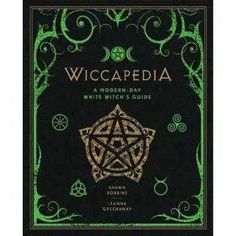 Wiccapedia: Modern-Day White Witch's Guide (hc) by Robbins & Greensway Modern Day Witch, Vampire Academy, White Witch, The Good Witch, Magic Spells, Spiritual Life