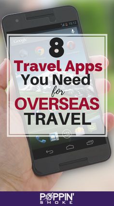 a person holding a cell phone with the text 6 travel apps you need for overseas travel