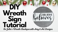 a sign that says diy wreath sign with ornaments around it