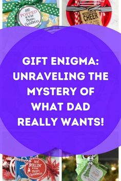 the words gift enigma unraveling the mystery of what dad really wants