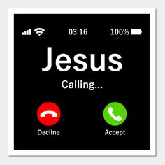 a poster with the words jesus calling, decline accept and phone call in white letters