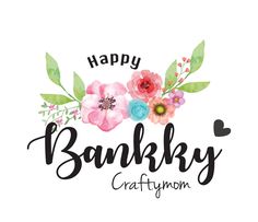 happy bankky crafty mom with flowers and leaves