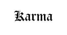 the word karma written in black ink on a white background