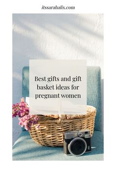 a basket with flowers and a sign that says best gifts and gift basket ideas for pregnant women