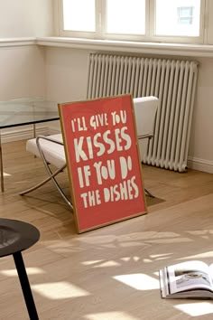 a sign that reads, i'll give you kisses if you do the dishes