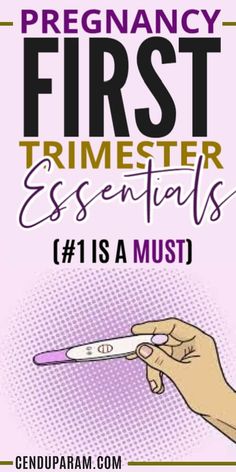 a hand holding a toothbrush with the words first trimester essentials 1 is a must