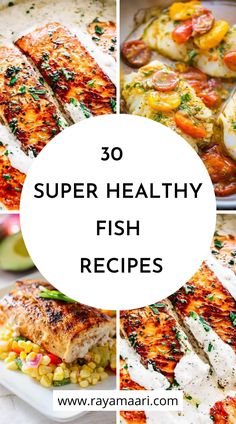 there are many different types of food on this plate with the words 30 yummy fish recipes you need to try