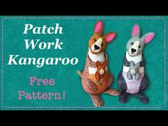 two stuffed kangaroos sitting next to each other on a blue background with the words patch work kangaroo free pattern