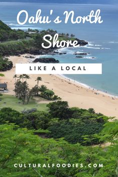 the beach in oahui's north shore with text overlaying it