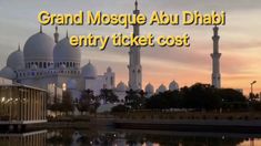 the grand mosque abui dhabu entry ticket cost is $ 1, 500