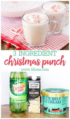 three ingredients to make christmas punch with text overlay that reads, 3 ingredients for christmas punch