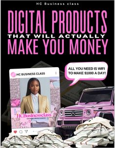 a pink truck with money in front of it and the words digital products that will actually make you money