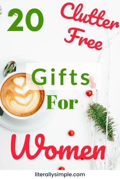 a cup of coffee on top of a white table with the words 20 cute free gifts for women