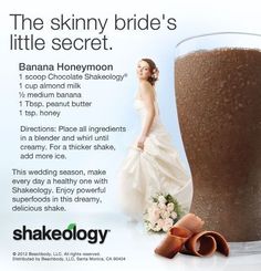 Skinny Bride... 21 day FIX and shakeology make the perfect program for the bride to be. No guess work involved! Chocolate Shakeology Recipes, Beachbody Shakeology, 21 Day Fix Workouts, Shakeology Recipes, Chocolate Shakeology, 21 Day Fix Extreme, Workout Meal Plan, 21 Day Fix Meals, Healthy Shakes