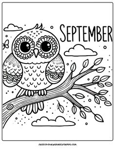 an adorable owl perched on a tree branch Free September Printables For Kids, September Kids Crafts, September Art, September Colors, Free Printable Coloring Sheets, Fall Arts And Crafts, 22 September, Free Coloring Sheets