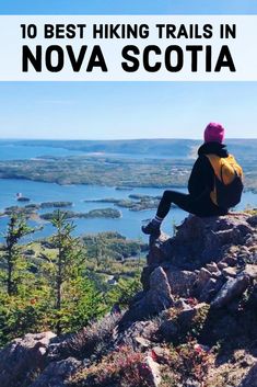 a person sitting on top of a rock with the words 10 best hiking trails innovasco