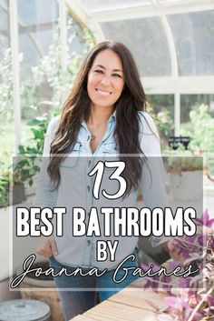 a woman standing in front of a greenhouse with the words best bathrooms by janie jones