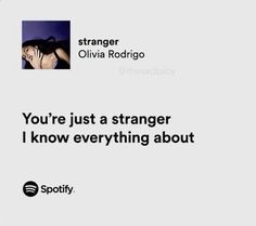 an ad for spotify with the caption you're just a stranger i know everything about