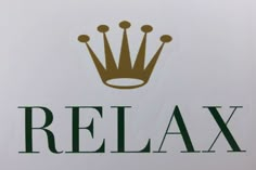 there is a sticker that says relax with a crown on the back of it