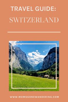 the cover of a travel guide for switzerland with mountains in the background and text overlay