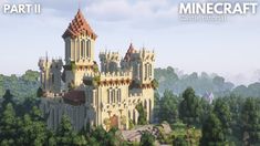 an image of a castle in the middle of some trees and bushes with text that reads minecraft part ii