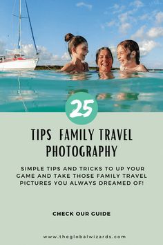 three people swimming in the ocean with text overlay that reads 25 tips family travel photography