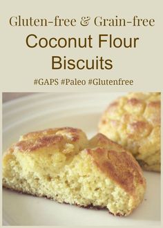 gluten - free and grain - free coconut flour biscuits on a white plate