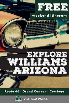 an old car with the words explore williams arizona on it