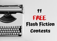 an old fashioned typewriter with the words free flash fiction contest