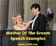 a man and woman standing next to each other with the words mother of the groom speech examples