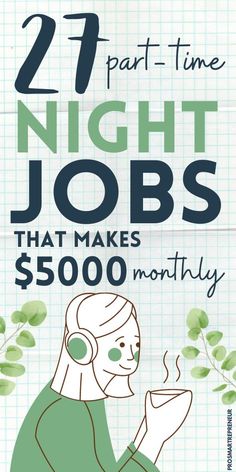 a poster with the words 21 night jobs that makes $ 500 per month