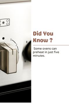 an oven with the words did you know? some ovens can preheat in just five minutes