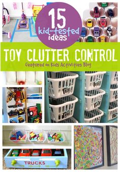 toy clutter and toys on display with text overlay that reads 15 kid - tested ideas toy clutter control