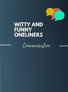 the words witty and funny onliners communication