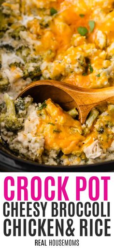 crock pot cheesy broccoli chicken and rice is shown with a wooden spoon