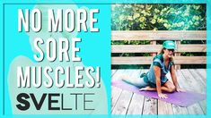 a woman sitting on top of a yoga mat with the words no more sore muscles