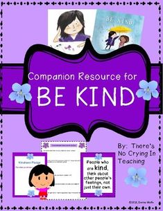 a purple poster with the words companion resources for be kind and two pictures of children