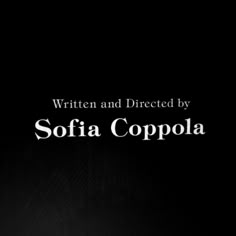 the title for written and directed by sofia coppola