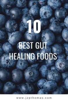 The Best Foods To Eat To Heal Your Gut - JZPThomas Eat Natural, Heal Leaky Gut, Heal Your Gut, Healing Foods