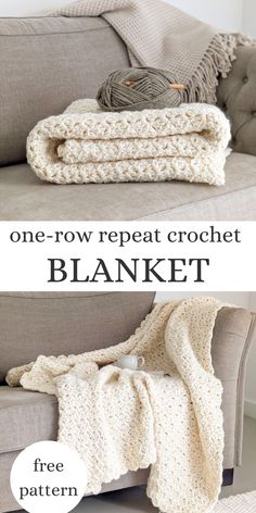 two photos showing how to crochet the blanket on a couch with text overlay that says, one row repeat crochet blanket blanket