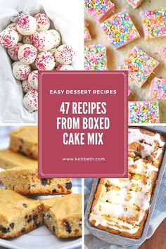 different desserts are shown with the words, 47 recipes from boxed cake mix